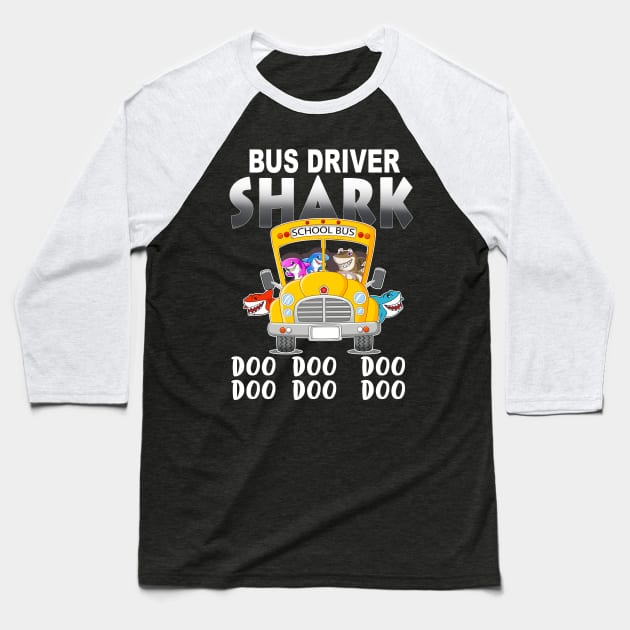 School Bus Driver Shark Baseball T-Shirt by ROMANSAVINRST